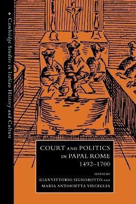 Court and Politics in Papal Rome, 1492-1700(English, Paperback, unknown)