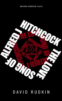 The Lovesong of Alfred J Hitchcock(English, Paperback, Rudkin David)
