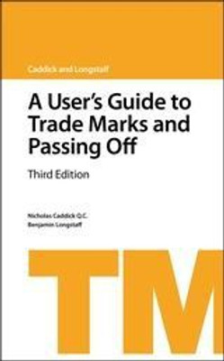 A User's Guide to Trade Marks and Passing Off(English, Paperback, Caddick KC Nicholas)