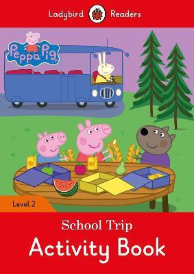 Peppa Pig: School Trip Activity Book - Ladybird Readers Level 2(English, Paperback, Ladybird)