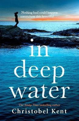 In Deep Water(English, Hardcover, Kent Christobel)