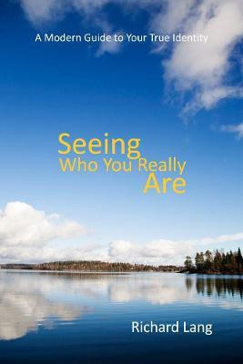 Seeing Who You Really Are(English, Paperback, Lang Richard Lister)