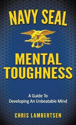 Navy Seal Mental Toughness(English, Hardcover, unknown)