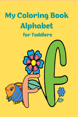 My Coloring Book Alphabet for Toddlers(English, Paperback, Felix Mctom)