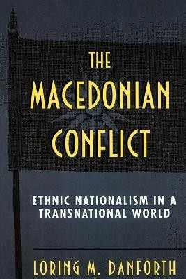 The Macedonian Conflict(English, Paperback, Danforth Loring M.)