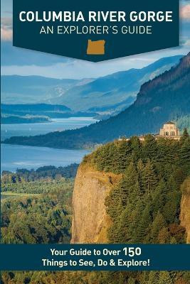 Columbia River Gorge - An Explorer's Guide(English, Paperback, Westby Mike)