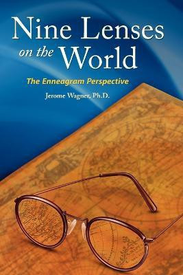 Nine Lenses on the World  - The Enneagram Perspective(English, Paperback, Wagner Jerome Peter)