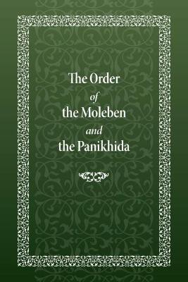 The Order of the Moleben and the Panikhida(English, Hardcover, Monastery Holy Trinity)