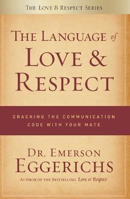 The Language of Love and Respect(English, Paperback, Eggerichs Emerson Dr.)
