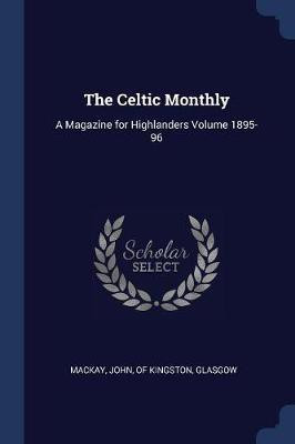 The Celtic Monthly(English, Paperback, unknown)