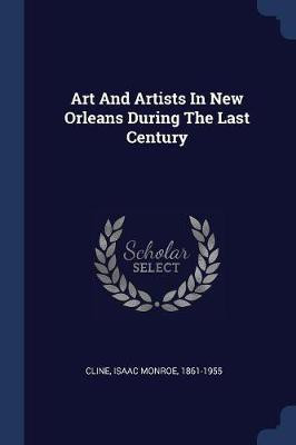 Art And Artists In New Orleans During The Last Century(English, Paperback, unknown)