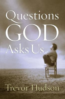 Questions God Asks Us(English, Paperback, Hudson Trevor)