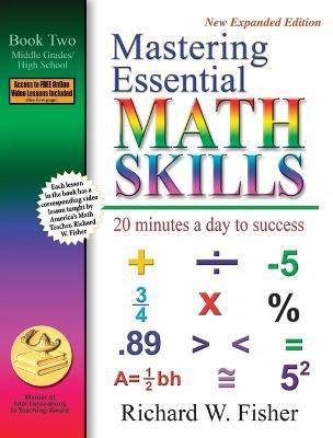Mastering Essential Math Skills, Book Two, Middle Grades/High School  - 20 Minutes a Day to Success; Book Two, Middle Grades/High School(English, Paperback, Fisher Richard W)