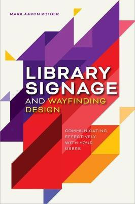 Library Signage and Wayfinding Design(English, Paperback, Polger Mark Aaron)