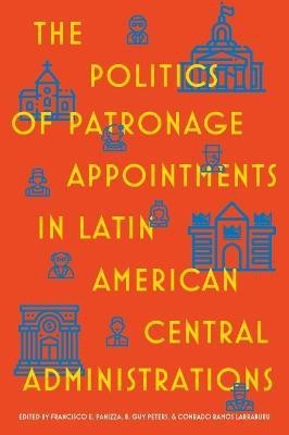 The Politics of Patronage Appointments in Latin American Central Administrations(English, Hardcover, unknown)