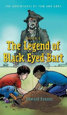 The Legend of Black Eyed Bart(English, Hardcover, Penner Edward)