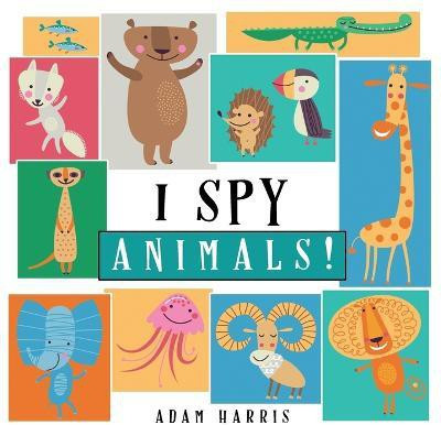 I Spy Animals!(English, Paperback, Harris Adam)