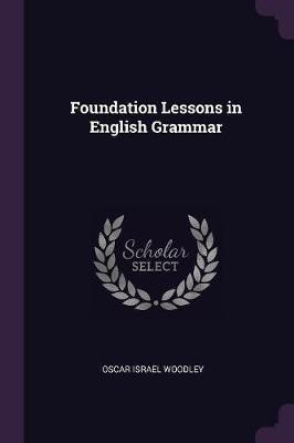 Foundation Lessons in English Grammar(English, Paperback, unknown)