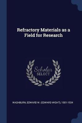 Refractory Materials as a Field for Research(English, Paperback, unknown)