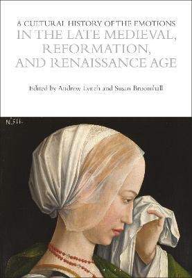 A Cultural History of the Emotions in the Late Medieval, Reformation, and Renaissance Age(English, Hardcover, unknown)