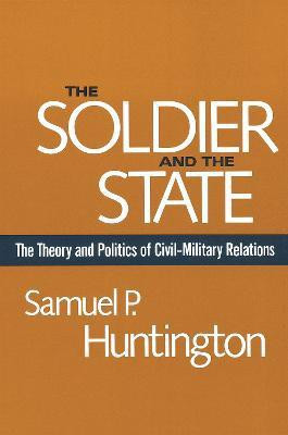 The Soldier and the State(English, Paperback, Huntington Samuel P.)