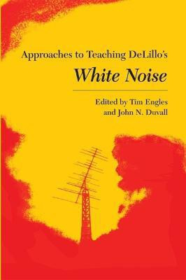 Approaches to Teaching DeLillo's White Noise(English, Hardcover, unknown)