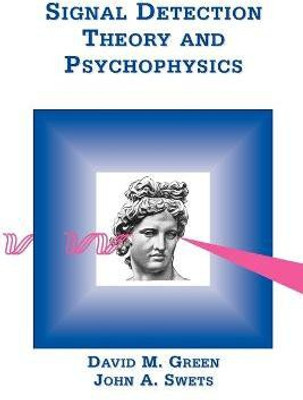 Signal Detection Theory & Psychophysics(English, Paperback, Green David M PH D)