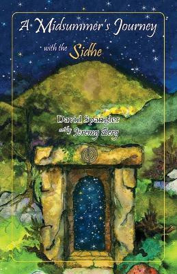 A Midsummer's Journey with the Sidhe(English, Paperback, Spangler David)