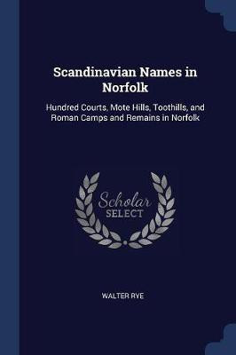 Scandinavian Names in Norfolk(English, Paperback, Rye Walter)