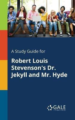A Study Guide for Robert Louis Stevenson's Dr. Jekyll and Mr. Hyde(English, Paperback, Gale Cengage Learning)