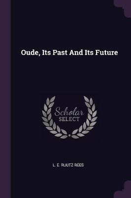 Oude, Its Past And Its Future(English, Paperback, unknown)