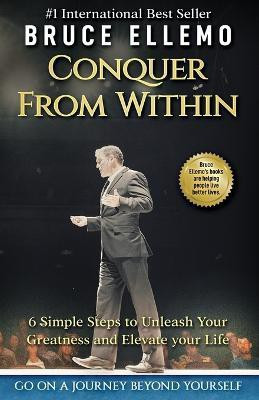 Conquer From Within(English, Paperback, Ellemo Bruce)