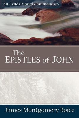 The Epistles of John(English, Paperback, Boice James Montgomer)