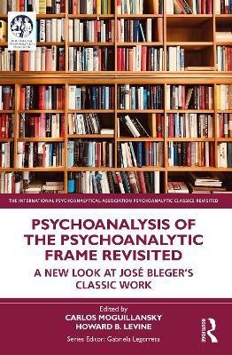 Psychoanalysis of the Psychoanalytic Frame Revisited(English, Paperback, unknown)