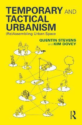 Temporary and Tactical Urbanism(English, Paperback, Stevens Quentin)