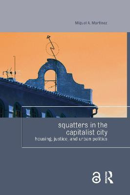 Squatters in the Capitalist City(English, Hardcover, Martinez Miguel)