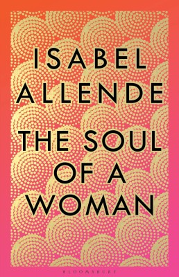 The Soul of a Woman(English, Hardcover, Allende Isabel)