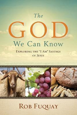 The God We Can Know(English, Paperback, Fuquay Rob)