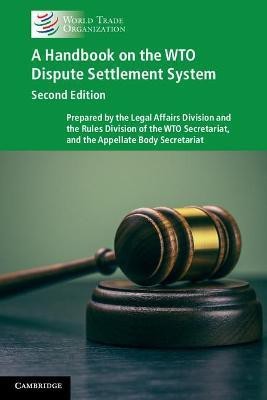 A Handbook on the WTO Dispute Settlement System(English, Paperback, World Trade Organization Secretariat)