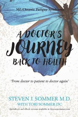 A Doctor's Journey Back to Health(English, Paperback, Sommer Steven J)