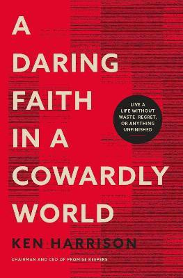 A Daring Faith in a Cowardly World(English, Paperback, Harrison Ken)