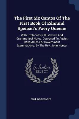 The First Six Cantos Of The First Book Of Edmund Spenser's Faery Queene(English, Paperback, Spenser Edmund)