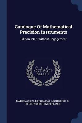 Catalogue Of Mathematical Precision Instruments(English, Paperback, unknown)