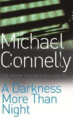 A Darkness More Than Night(English, Paperback, Connelly Michael)
