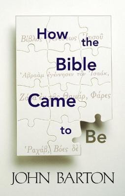 How the Bible Came to Be(English, Paperback, Barton John)