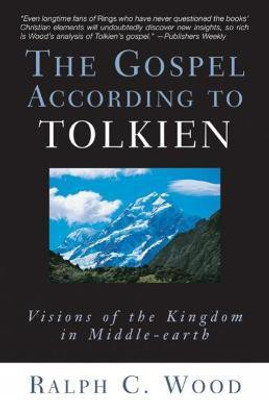 The Gospel According to Tolkien(English, Paperback, Wood Ralph C.)