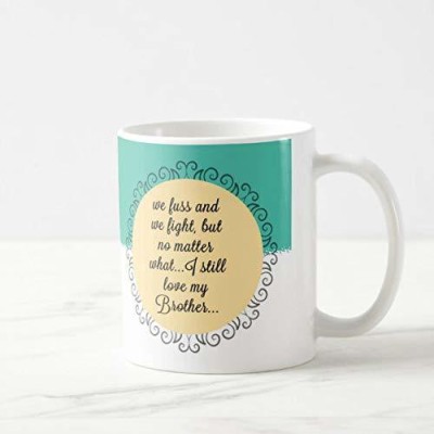 Giftcart I Still Love My Brother Ceramic Coffee Mug(300 ml)