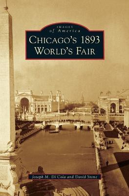 Chicago's 1893 World's Fair(English, Hardcover, Di Cola Joseph M)