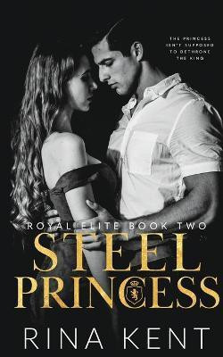 Steel Princess(English, Paperback, Kent Rina)
