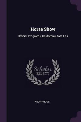Horse Show(English, Paperback, Anonymous)